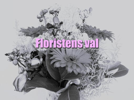 *Floristens val